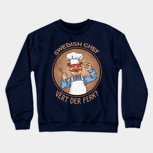 swedish chef vert der ferk Crewneck Sweatshirt